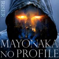 RiSER - MAYONAKA NO PROFILE