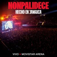 Nonpalidece - HECHO EN JAMAICA - VIVO (VIVO)