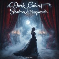 Vorpalraven - Dark Cabaret: Shadows & Masquerade