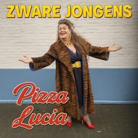 Zware Jongens - Pizza Lucia (feat. Lucia Bazzano)