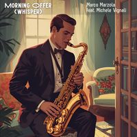 Marco Marzola - Morning Offer (Whisper) [feat. Michele Vignali]