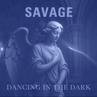 Savage - Dancing in the Dark (Remixes)