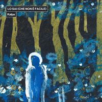 Kalpa - LO SAI (CHE NON È FACILE)