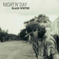 Blake Whiten - Night N' Day