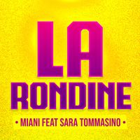 Miani - La Rondine (Dj Daxel & Luca Berga Remix) [feat. Sara Tomasino]