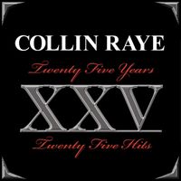 Collin Raye - Twenty Five Years - Twenty Five Hits