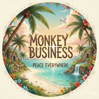 Monkey Business - Peace Everywhere