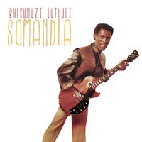 Bhekumuzi Luthuli - Somandla (Remastered)