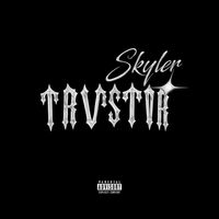 Skyler - TRVPSTVR (Explicit)