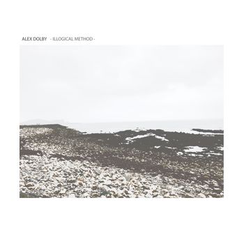 Alex Dolby - Illogical Method EP