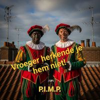 P.I.M.P. - Vroeger Herkende Je Hem Niet!