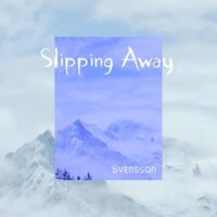 Svensson - Slipping Away