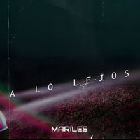 Mariles - A Lo Lejos