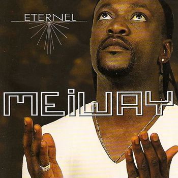 Meiway - Eternel