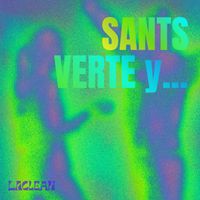SANTS - Verte y...