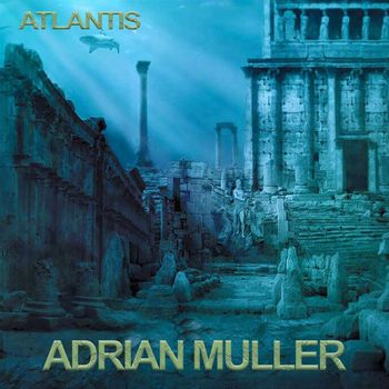 Adrian Muller - Atlantis