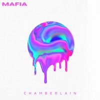 Chamberlain - Mafia (Explicit)