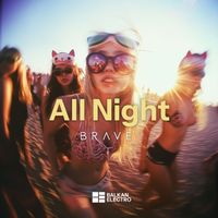 Brave - All Night (Extended Mix)