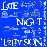 Somme Partel - Late Night Television