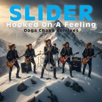 Slider - Hooked On A Feeling (Ooga Chaka Remixes)