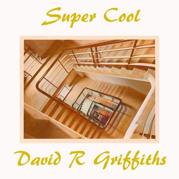 David R. Griffiths - Super Cool