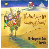 The Carpenter Ants - There Ain't No Sanity Claus!