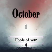 October - Fools of War