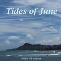 Patrick Von Wiegandt - Tides of June