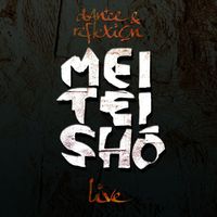 Meï Teï Shô - Dance & Reflexion (Live)