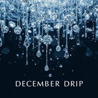 Reign - December Drip