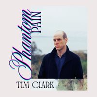 Tim Clark - Phantom Pain