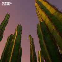 Ametista - Illogical