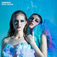 Ametista - Eidetic Memory