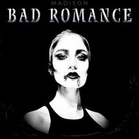 Madison - Bad Romance (Explicit)