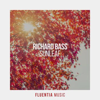 Richard Bass - Sunleaf