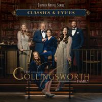 The Collingsworth Family - Classics & Hymns