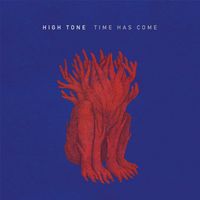 High Tone - Time Has Come
