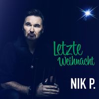 Nik P. - Letzte Weihnacht
