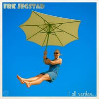Frk Jegstad - I all verden...
