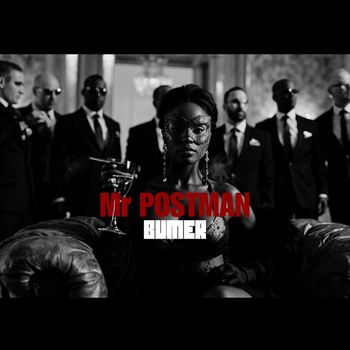 BUMER - Mr Postman (Explicit)