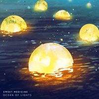 Sweet Medicine - Ocean of Lights