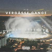 PLB - Vergässe Gange (Explicit)