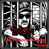 TRON - Kein Frosch im Brunnen (Explicit)