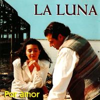 La Luna - Por Amor
