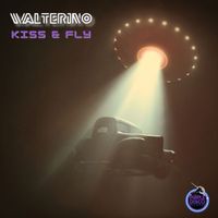 Walterino - Kiss & Fly