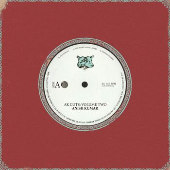 Anish Kumar - AK Cuts: Vol. 2