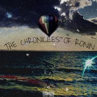 Ronin - The Chronicles of R.O.N.I.N (Explicit)