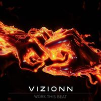 Vizionn - Work This Beat