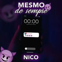 Nico - Mesmo de Sempre (Explicit)