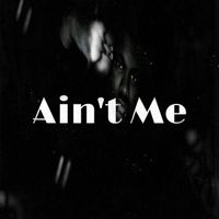 Loc - Ain’t Me